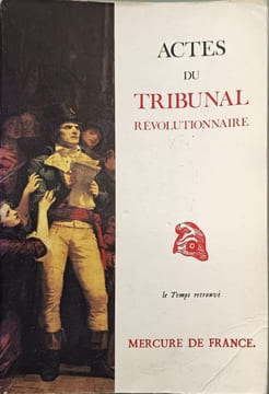 Actes du Tribunal Révolutionnaire. Gérard Walter