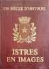 Istres en images : Un si&egrave;cle d'histoire. Colelctif