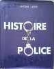 Histoire de la police. Antoine Lefer