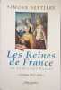 Les Reines de France au temps des Valois: 1. "Le beau XVIe si&egrave;cle": Tome 1 Le beau XVI&egrave;me si&egrave;cle. Berti&egrave;re Simone