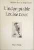 L'Indomptable Louise Colet. Bood Micheline  Grand Serge