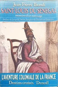 Saint-Louis du Sénégal: Mémoires d'un métissage