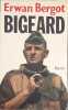 BIGEARD. BERGOT ERWAN