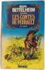 Les contes de Perrault - Texte int&eacute;gral. Bruno Bettelheim