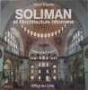 Soliman et l'architecture ottomane. Bernard Cathelat  Yves Cannac  Pierre Dauzlier  Elisabeth Guigou  Jean Viard  Alain de Pouzilhac