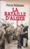 BATAILLE D'ALGER. PELLISSIER PIERRE