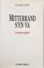 Mitterrand S'en Va La Semaine Sanglante. Manicamp