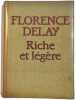 Riche et l&eacute;g&egrave;re. Florence Delay