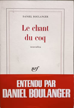 Le chant du coq nouvelles. DANIEL BOULANGER