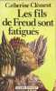 Les fils de Freud sont fatigu&eacute;s. Catherine Cl&eacute;ment