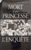 Mort d'une princesse : L'enqu&ecirc;te. Sancton Thomas   MacLeod Scott