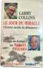 Le Jour du miracle : L'Histoire secr&egrave;te du d&eacute;barquemement. Larry Collins