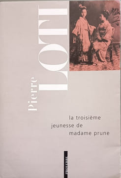 La troisième jeunesse de Madame Prune. Pierre Loti