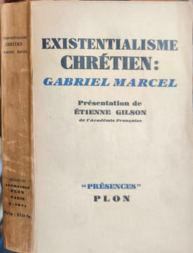 Existentialisme chrétien : Gabriel Marcel. Gabriel Marcel