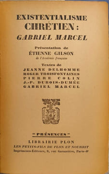 Existentialisme chrétien : Gabriel Marcel. Gabriel Marcel