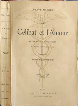 Le Célibat et l'Amour traité de vie passionnelle et de dilection féminine. Octave Uzanne
