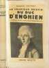 Le tragique destin du duc d'Enghien. Marcel Dupont