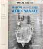 Histoire de la guerre a&eacute;ro-navale. Amiral Barjot