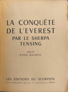 La conquête de l'Everest par le Sherpa Tensing. Yves Malartic