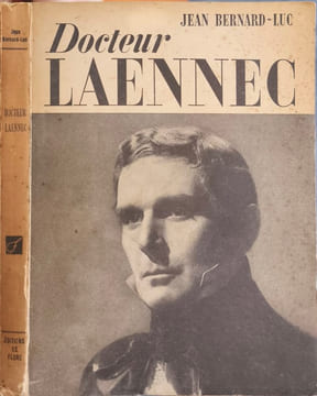 Docteur Laennec récit du film de Maurice Cloche. Jean Bernard-Luc