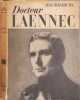 Docteur Laennec r&eacute;cit du film de Maurice Cloche. Jean Bernard-Luc