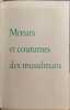 Mœurs et coutumes des Musulmans exemplaire num&eacute;rot&eacute; non justifi&eacute;. E. F. Gautier