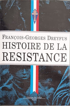 Histoire De La Resistance. Dreyfus François-Georges