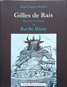 Gilles de rais marechal de France dit barbe-bleue 1404-1440 d'aprés des documents inédits