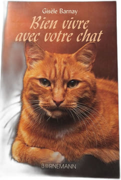 Bien vivre avec votre chat. Gisèle Barnay