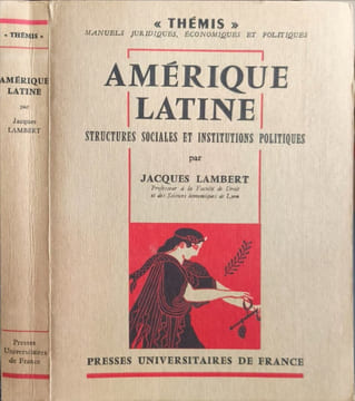 Amérique latine : structures sociales et institutions politiques. Jacques Lambert