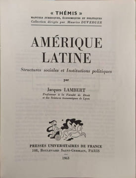 Amérique latine : structures sociales et institutions politiques. Jacques Lambert
