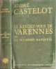 Le rendez-vous de Varennes ou Les occasions manqu&eacute;es. ANDR&Eacute; CASTELOT