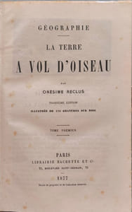 Géographie. La terre à vol d'oiseau tome 1 et 2 ( 176+194 gravures sur bois)
