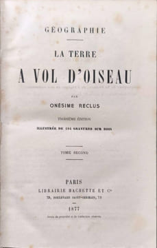 Géographie. La terre à vol d'oiseau tome 1 et 2 ( 176+194 gravures sur bois). Onésime Reclus
