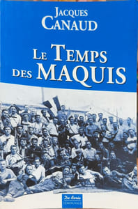 Le Temps des Maquis: De la vie dans les bois à la reconquête des cités 1943-1944