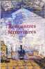 Rencontres ferroviaires. Deforges R&eacute;gine