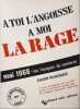 A toi l'angoisse &agrave; moi la rage. Claude Dejacques