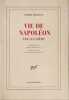 Vie de Napol&eacute;on par lui-m&ecirc;me. Malraux Andr&eacute;