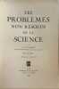 Les probl&egrave;mes non r&eacute;solus de la science. A. W. Haslett