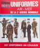 Uniformes Air - Mer de la 2e Guerre Mondiale. Collectif