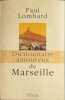 Dictionnaire amoureux de Marseille. Paul Lombard