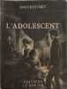 L'adolescent Volume 1. Dosto&iuml;evsky