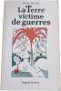 La Terre victime de guerres. Skrotzky  Nicolas