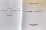 Lettres &agrave; Madame R.- St julien en beaujolais 1869-1878. Claude Bernard