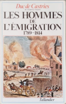 Les hommes de l'émigration 1789-1814. Duc de Castries