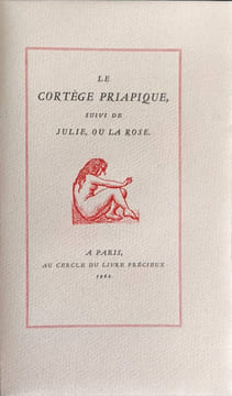 Le Cortège Priapique suivi de Julie ou la Rose - numéroté 96/1500. Collectif