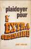 Plaidoyer pour l'extraordinaire. paul misraki