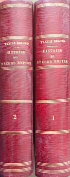 Histoire du Second Empire (1848-1869) - 2 volumes. Taxile Delord