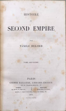 Histoire du Second Empire (1848-1869) - 2 volumes. Taxile Delord