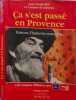 Ca s'est pass&eacute; en Provence / faisons l'humour ensemble. Rey Jean-Claude